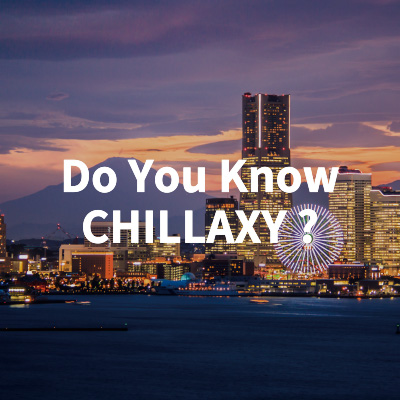 do you know chillaxy? - CHILLAXY - チラクシー - CBD - CBDガイド