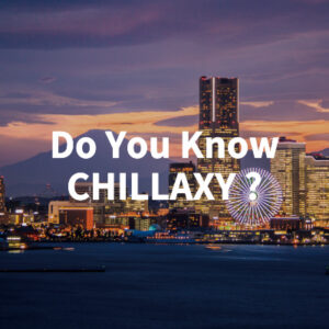 do you know chillaxy? - CHILLAXY - チラクシー - CBD - CBDガイド